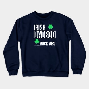 Irish Dad Bod Sham-Rock Abs Crewneck Sweatshirt